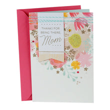 Load image into Gallery viewer, Hallmark Mother&#39;s Day Card from Daughter (Thanks for Being There)