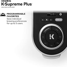 Load image into Gallery viewer, Keurig K-Supreme Plus Coffee Maker, Single Serve K-Cup Pod Coffee Brewer