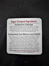 Load image into Gallery viewer, Super Compost Organic Plant Food. 2-2-2 NPK + Iron. A Concentrated Blend (Makes 20 Lbs.) of Certified Organic Plant Food Larger Yields, Bigger, Tastier Fruits &amp; Vegetables. More Colorful Blooms!