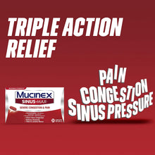 Load image into Gallery viewer, Mucinex Sinus-Max Severe Congestion &amp; Pain Relief Maximum Strength Caplets- Sinus Decongestant, Headache Relief &amp; Loosens Mucus, Expectorant 20 Count